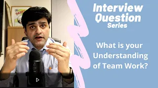 Commonly asked NHS Interview Question - What is your understanding of teamwork?