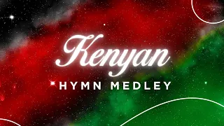 Kenyan Hymn Medley