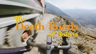 Riding The DEATH ROADS Of Bolivia (An Impossible Route Film)