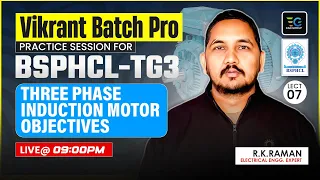 Three Phase Induction Motor | Vikrant Batch Pro Practice Session For BSPHCL by Raman Sir, Lect-07