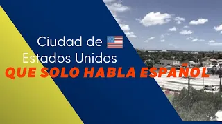 INCREIBLE! La ciudad de Estados Unidos que sólo habla español