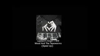 Laplace's Angel • Will Wood & The Living [sped up]