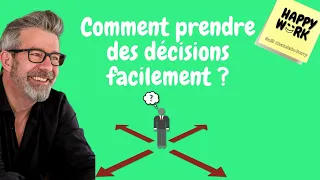 Comment prendre des décisions facilement ?