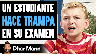 Un Estudiante HACE TRAMPA En Su Examen | Dhar Mann