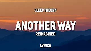 Sleep Theory - Another Way (Reimagined) (Lyrics)