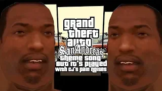 GTA SA Theme Song But it's played with CJ's pain noises