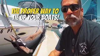 The Proper Way to Tie Up Your Boats!