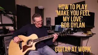 How to play 'Make You Feel My Love' by Bob Dylan