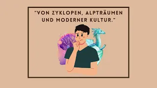 #027 | Von Zyklopen, Alpträumen und moderner Kultur.