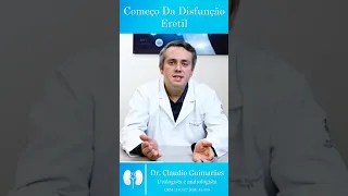 Começo Da Disfunção Erétil | Dr. Claudio Guimarães