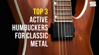 TOP 3: Best Guitar Pickups for CLASSIC METAL || Active Humbuckers || Seymour Duncan