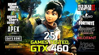 Nvidia GeForce GTX 460 In 2022 | 25 Games Tested | #gtx460
