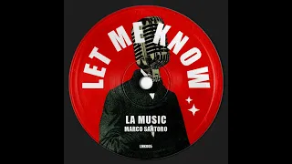 Marco Santoro - La Music [Let Me Know]