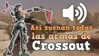 Asi suenan todas las armas de Crossout 🔊 | Crossout 2020 PC | Español