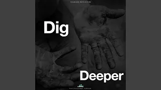 Dig Deeper (Motivational Speech)