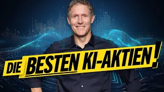 Das sind WIRKLICH die besten KI-Aktien!