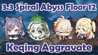 Keqing Nahida Aggravate is Awesome!! - New Spiral Abyss 3.3 Floor 12-3 [ Genshin Impact ]