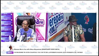 Wasesa Me is live with Akua Akyaamaa (WHATSAPP 0559132814) 30-4-2023