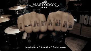 I Am Ahab (Mastodon) Guitar cover