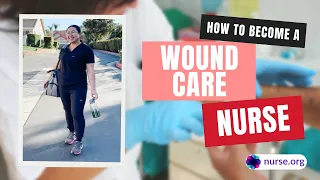 How To Become a Wound Care and Podiatry Nurse Practitioner