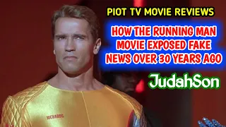 PIOT TV Movie Reviews: How The Running Man Movie Exposed Fake News 30 Years Ago 1 | Put It Out There