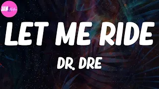 🌾 Dr. Dre, "Let Me Ride" (Lyrics)