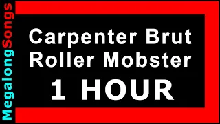 Carpenter Brut - Roller Mobster 🔴 [1 HOUR] ✔️