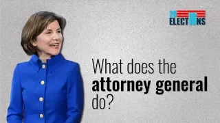 Elections Explained: What does the state attorney general do?