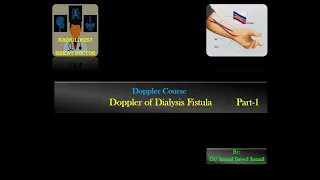 Doppler of Dialysis Fistula  Part 1 - Introduction