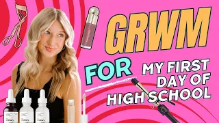 GRWM for my first day of high school!