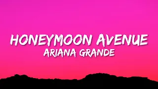 Ariana Grande - Honeymoon Avenue (Lyrics)