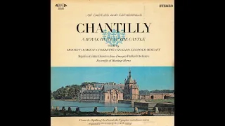 Classical music : Chantilly A Royal Hunt At The Castle