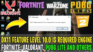 How To Fix DX11 Feature Level 10.0 is required to run the engine Fortnite Chapter 2, Valorant, PUBG