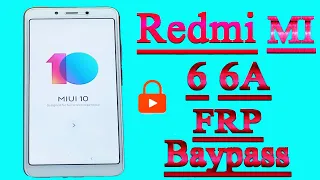 Xiaomi Redmi 6 /6A (M1804C3CI) FRP Unlock or Google Account Bypass || MIUI 11 (Without PC)