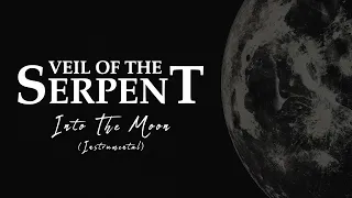 VEIL OF THE SERPENT - Into The Moon (Instrumental) [Official Audio]