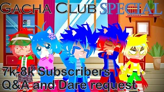 Gacha Club | Q&A and Dare request (7k - 8k Subscriber Special)