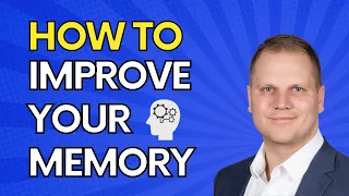 How To Improve Your Memory