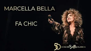 Marcella Bella - Fa Chic - 50 Anni di Bella Musica
