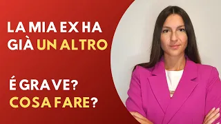 La mia ex ha già un altro: 3 Consigli preziosi per riconquistarla