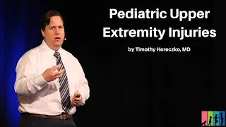 Pediatric Upper Extremity Injuries | The Mastering Pediatric Emergencies Course