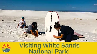Visiting White Sands National Park!