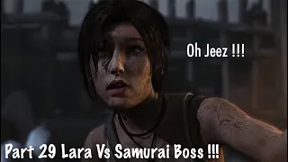 Tomb Raider Part 29 The Samurai Boss !!! 🔥🔥🔥