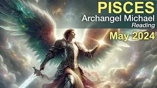 PISCES ARCHANGEL MICHAEL READING "KARMIC REWARDS PISCES: STAY THE COURSE" May 2024 #tarotreading