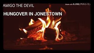 Amigo the devil - HUNGOVER IN JONESTOWN lyrics sub español