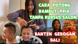 CARA  MUDAH  POTONG  RAMBUT  PRIA DI  RUMAH // HOW  TO  CUT BOYS HAIR AT HOME.