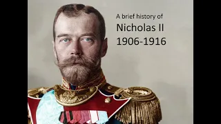 Nicholas II: A very brief history, 1906 to 1916