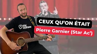 Ceux qu'on était - Pierre Garnier (STAR AC') - TUTO GUITARE DÉBUTANTS (vrais arpèges + Tab)