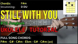 BTS Jungkook - STILL WITH YOU Ukulele Tutorial (with CHORDS and STRUMMING PATTERNS)