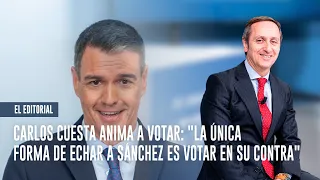 Carlos Cuesta anima a votar: "La única forma de echar a Sánchez es votar en su contra"