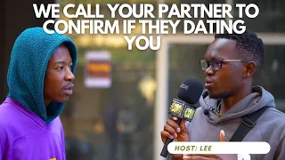 EP4: WE CALL YOUR PARTNER TO CONFIRM IF THEY DATING YOU